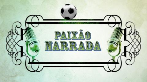 Paixão Narrada: O Outro Lado do Futebol